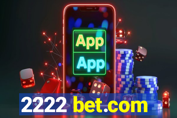 2222 bet.com